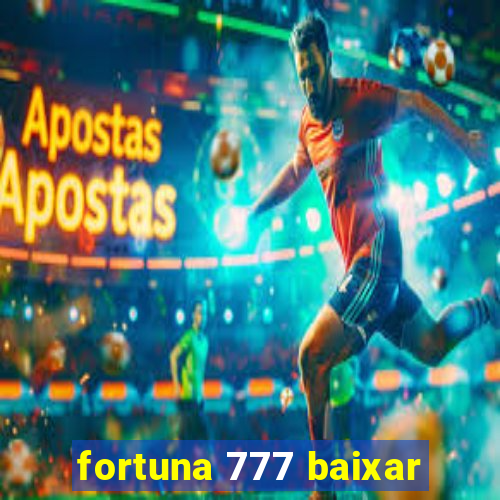 fortuna 777 baixar